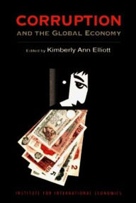 Title: Corruption and the Global Economy / Edition 1, Author: Kimberly Ann (Ed.) Ann Elliott