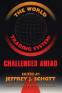 The World Trading System: Challenges Ahead