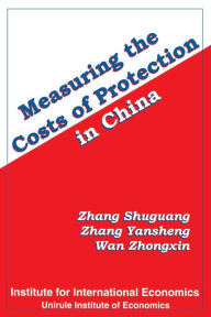 Title: Measuring the Costs of Protection in China, Author: Zhang Shuguang