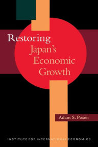 Title: Restoring Japan's Economic Growth, Author: Adam Posen