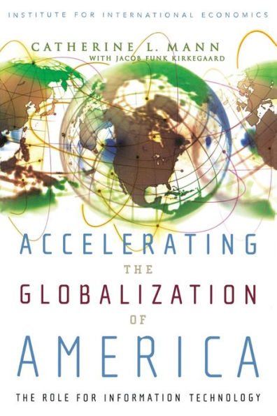 Accelerating the Globalization of America: The Role for Information Technology