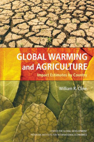 Title: Global Warming and Agriculture: Impact Estimates by Country, Author: William Cline