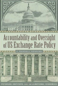 Title: Accountability and Oversight of US Exchange Rate Policy, Author: C. Randall Henning