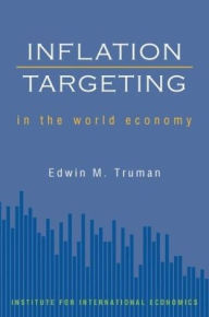 Title: Inflation Targeting in the World Economy, Author: Edwin Truman