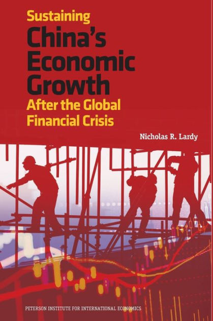 Sustaining China's Economic Growth: After The Global Financial Crisis ...