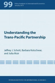 Title: Understanding the Trans-Pacific Partnership, Author: Jeffrey Schott