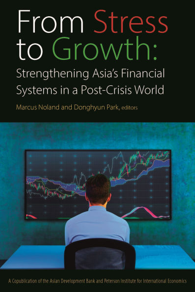 From Stress to Growth: Strengthening Asia's Financial Systems in a Post-Crisis World