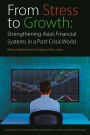 From Stress to Growth: Strengthening Asia's Financial Systems in a Post-Crisis World