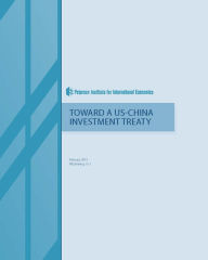 Title: Toward a US-China Investment Treaty, Author: Jeffrey J. Schott