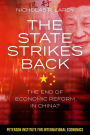 The State Strikes Back: The End of Economic Reform in China?