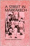 Title: Street in Marrakech / Edition 1, Author: Elizabeth Warnock Fernea