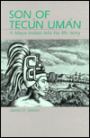 Son of Tecun Uman: A Maya Indian Tells His Life Story