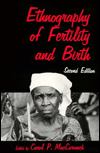 Ethnography of Fertility and Birth / Edition 2