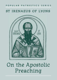 Title: On the Apostolic Preaching, Author: Saint Irenaeus of Lyons