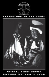 Title: Generations Of The Dead..., Author: Michael Henry Brown