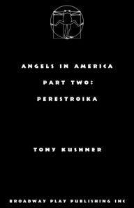 Title: Angels in America, Part Two: Perestroika, Author: Tony Kushner