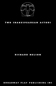 Title: Two Shakespearean Actors, Author: Richard Nelson