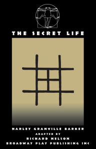 Title: The Secret Life, Author: Harley Granville Barker