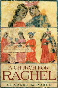 Title: A Church for Rachel, Author: Charles E. Poole