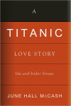 Alternative view 1 of A Titanic Love Story: Ida and Isidor Straus