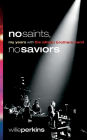 No Saints, No Saviors: My Years With The Allman Brothers Band