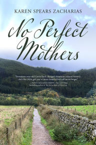 Title: No Perfect Mothers: A Novel, Author: Karen Spears Zacharias