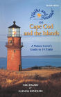 Walks and Rambles on Cape Cod and the Islands: A Nature Lover's Guide to 35 Trails