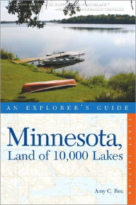 Minnesota, Land of 10,000 Lakes: An Explorer's Guide