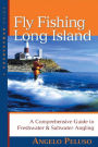 Fly Fishing Long Island: A Comprehensive Guide to Freshwater & Saltwater Angling