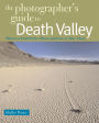 Photographer's Guide to Death Valley