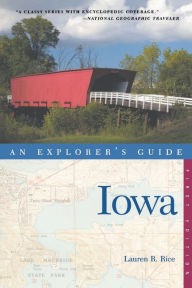 Title: Explorer's Guide Iowa, Author: Lauren R. Rice