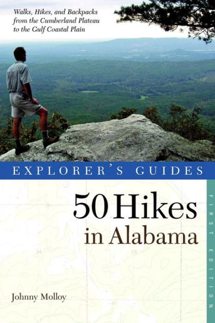 Explorer's Guide 50 Hikes in Alabama by Johnny Molloy, Paperback