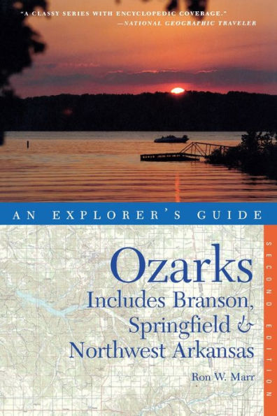 Explorer's Guide Ozarks: Includes Branson, Springfield & Northwest Arkansas