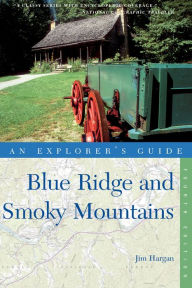 Title: Explorer's Guide Blue Ridge and Smoky Mountains, Author: Jim Hargan