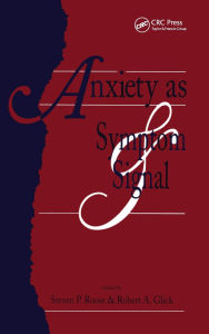 Title: Anxiety as Symptom and Signal, Author: Steven P. Roose