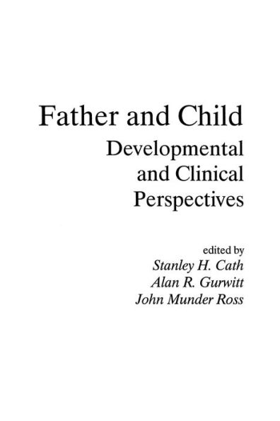 Father and Child: Developmental and Clinical Perspectives