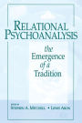 Relational Psychoanalysis, Volume 14: The Emergence of a Tradition / Edition 1