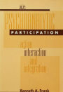 Psychoanalytic Participation: Action, Interaction, and Integration / Edition 1
