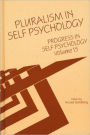 Progress in Self Psychology, V. 15: Pluralism in Self Psychology / Edition 1