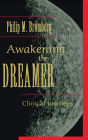 Awakening the Dreamer: Clinical Journeys