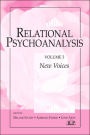 Relational Psychoanalysis, Volume 3: New Voices