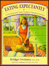 Eating Expectantly: A Practical and Tasty Approach to Prenatal Nutriton / Edition 10