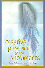 Creative Preaching on the Sacraments