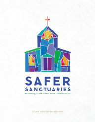 Title: Safer Sanctuaries: Nurturing Trust within Faith Communities, Author: The Upper Room