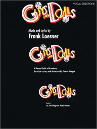 Title: Guys and Dolls: Vocal Selections, Author: Frank Loesser