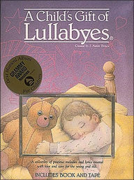 A Child's Gift of Lullabyes, with Cassette