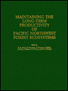 Maintaining the Long-Term Productivity of Pacific Northwest Forest Ecosystems