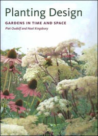 Planting Design: Gardens in Time and Space