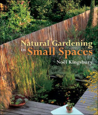 Natural Gardening in Small Spaces