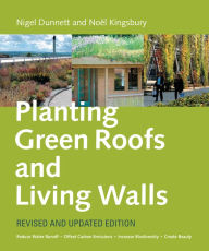 Title: Planting Green Roofs and Living Walls, Author: Nigel Dunnett